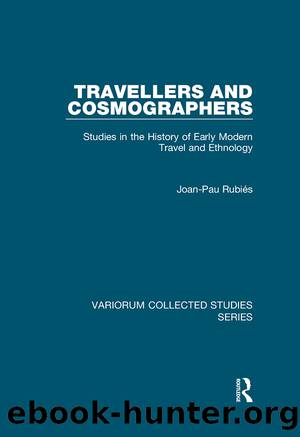 Travellers and Cosmographers by Joan-Pau Rubis;