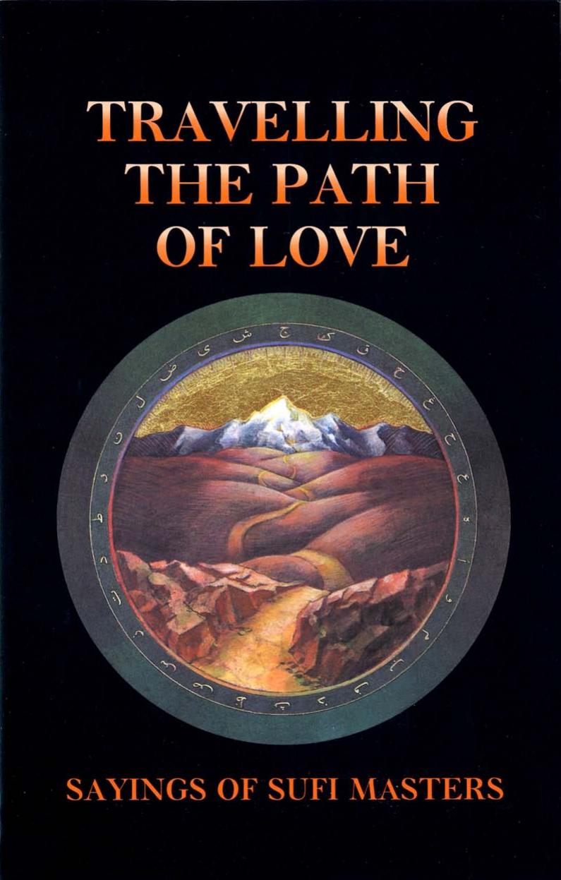 Travelling the Path of Love: Sayings of Sufi Masters by Llewellyn Vaughan-Lee