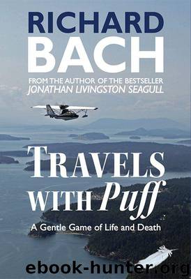 Travels With Puff: A Gentle Game of Life and Death by Richard Bach & Dan Nickens