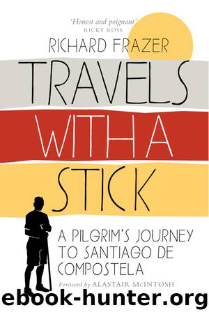 Travels With a Stick by Richard Frazer