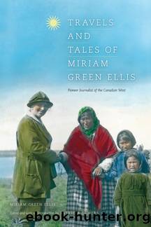 Travels and Tales of Miriam Green Ellis by Miriam Green Ellis Patricia Demers