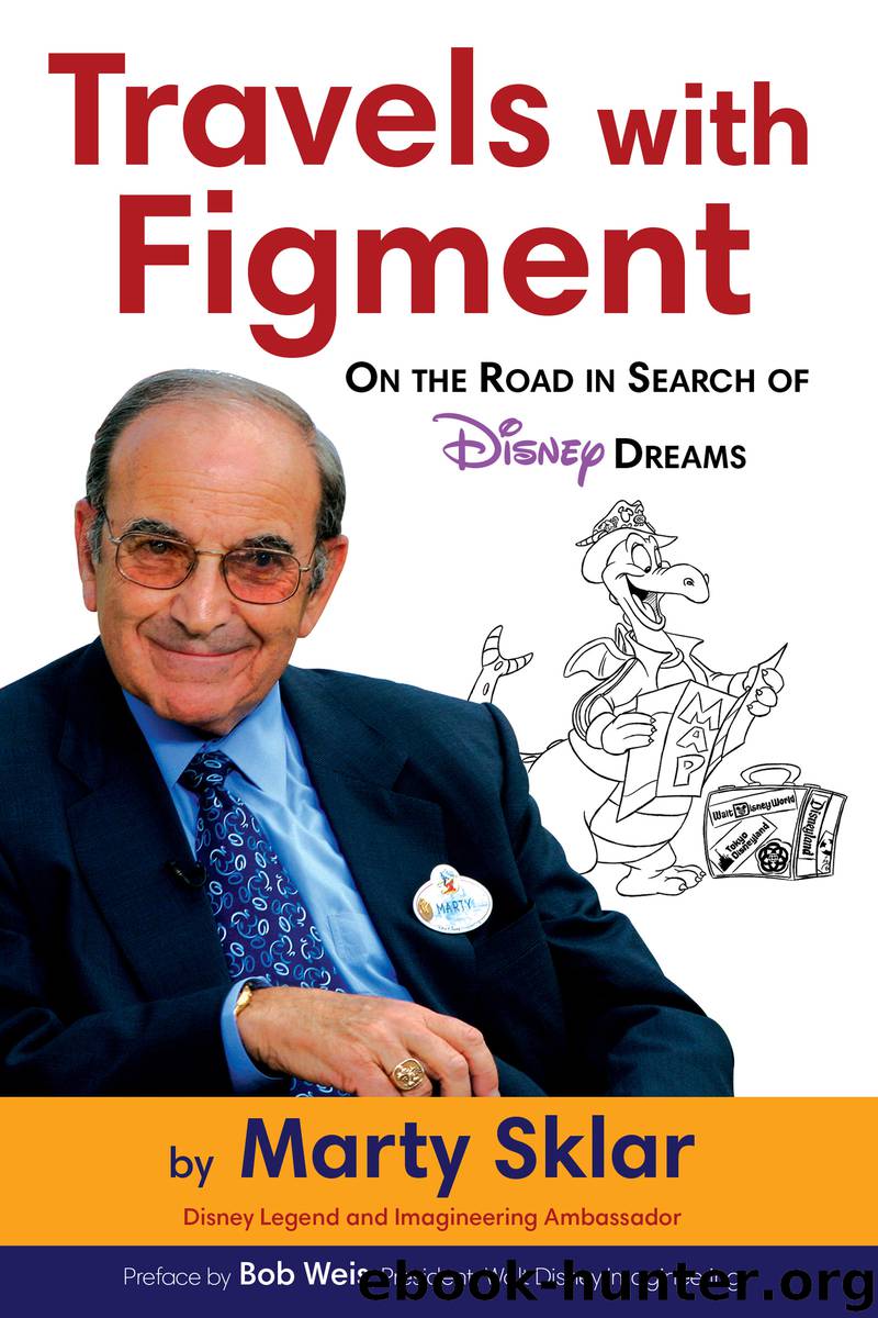 Travels with Fignment On the Road in Search of Disney Dreams by Marty Sklar