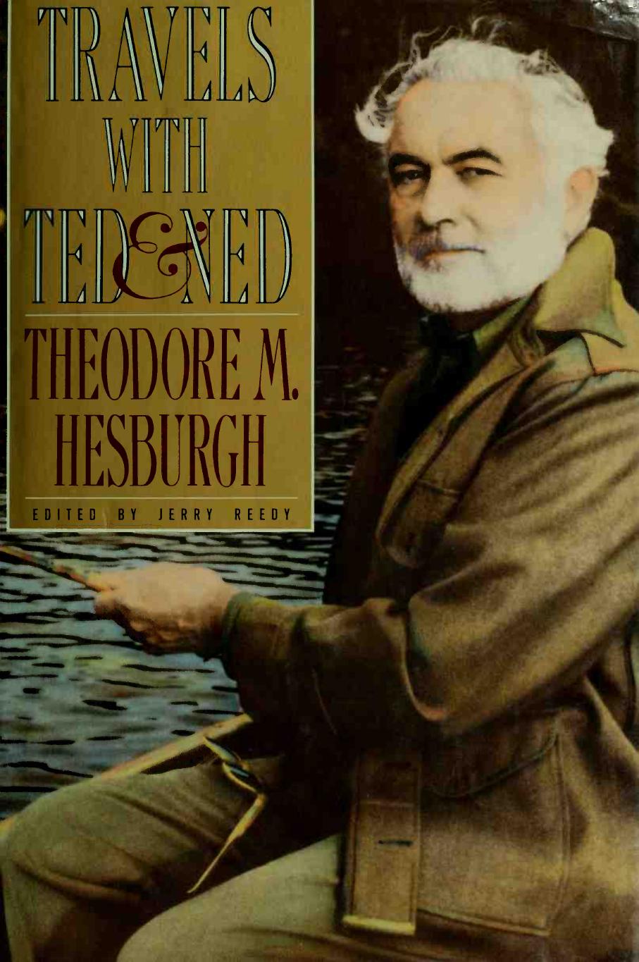 Travels with Ted & Ned by Theodore M. Hesburgh
