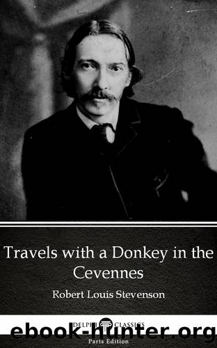 Travels with a Donkey in the Cevennes by Robert Louis Stevenson (Illustrated) by Robert Louis Stevenson