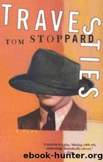 Travesties: [A Play] by Stoppard Tom