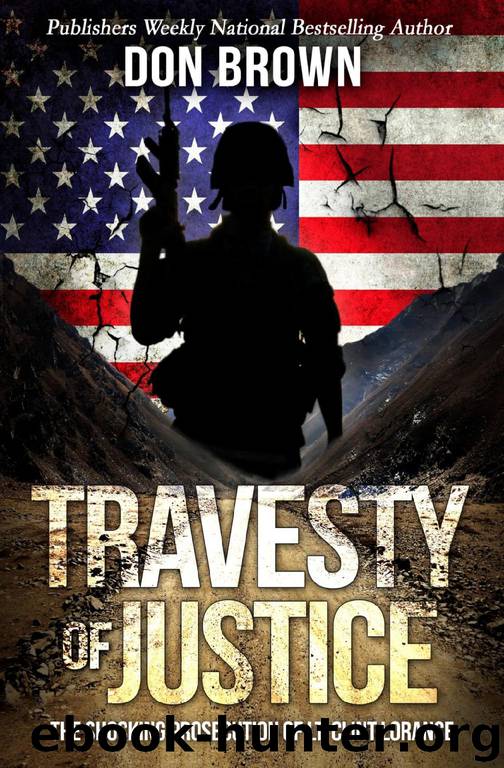 Travesty of Justice : The Shocking Prosecution of Lt. Clint Lorance (2019) by Brown Don