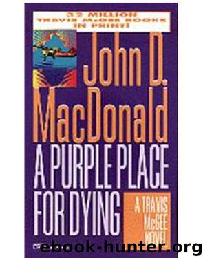 Travis McGee 03 - A Purple Place For Dying by John D. MacDonald
