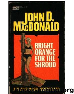 Travis McGee 06 - Bright Orange For The Shroud by John D. MacDonald