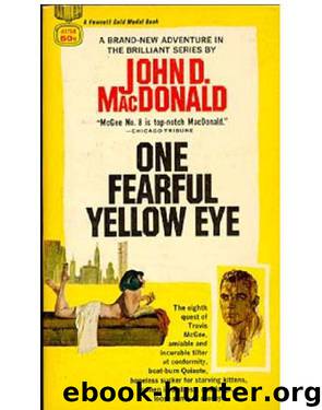 Travis McGee 08 - One Fearful Yellow Eye by John D. MacDonald