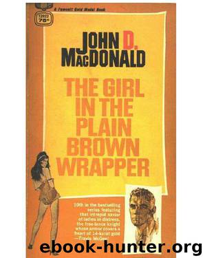 Travis McGee 10 - The Girl In The Plain Brown Wrapper by John D. MacDonald