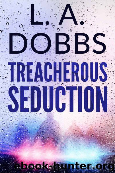 Treacherous Seduction (Rockford Security Series Book 3) by L. A. Dobbs