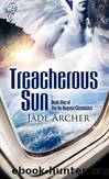 Treacherous Sun by Jade Archer