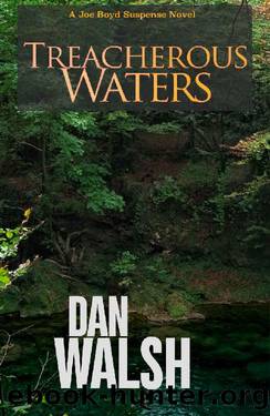 Treacherous Waters (Joe Boyd Suspense Series Book 4) by Dan Walsh