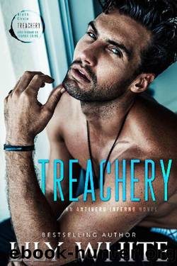 Treachery (Antihero Inferno Book 1) by Lily White