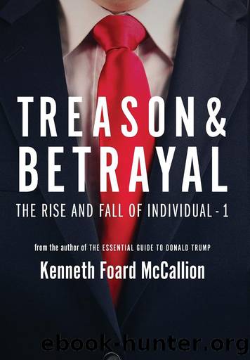 Treason & Betrayal by Kenneth Foard McCallion