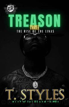 Treason 3 : The Rise Of The Linas (The Cartel Publications Presents) (Treason series) by T. Styles