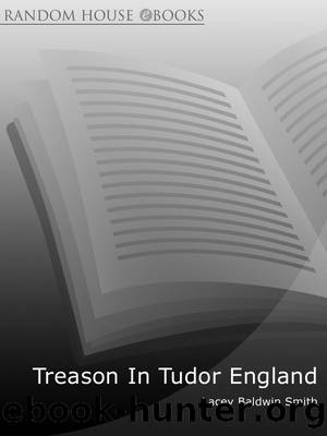 Treason In Tudor England: Politics and Paranoia by Lacey Baldwin Smith