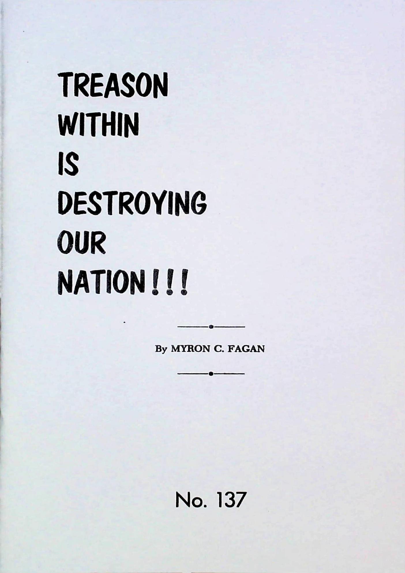 Treason Within Is Destroying Our Nation!!! NO.137-MyronFagan by Unknown