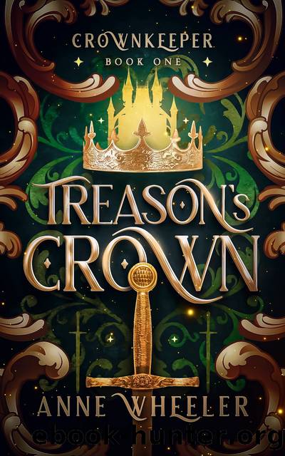 Treason's Crown by Anne Wheeler
