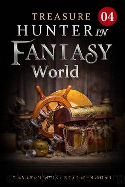 Treasure Hunter in Fantasy World 4: Destroy From Within (Adventure to be the Strongest LitRPG) by Mobo Reader & Mythic Dust