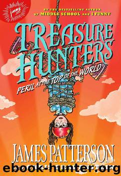 Treasure Hunters 4- Peril at the Top of the World by James Patterson