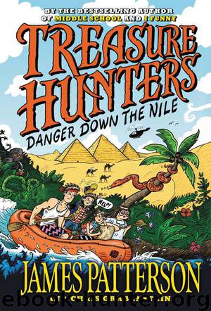 Treasure Hunters: Danger Down the Nile by James Patterson