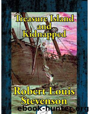Treasure Island and Kidnapped by Robert Louis Stevenson