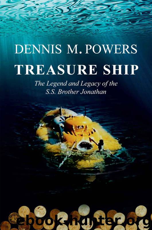 Treasure Ship: The Legend and Legacy of the S.S. Brother Jonathan (The Maritime Series of Sea Ventures Press) by Powers Dennis M