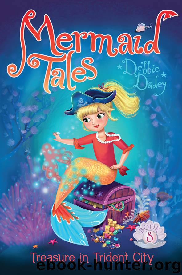 Treasure in Trident City by Debbie Dadey