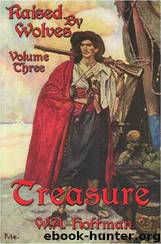 Treasure raised by wolves Volume three by Hoffman W. A