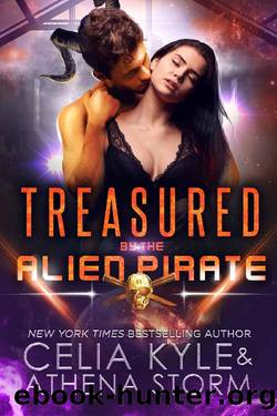 Treasured by the Alien Pirate_Science Fiction Alien Romance (Mates of the Kilgari Book 2) by Celia Kyle & Athena Storm