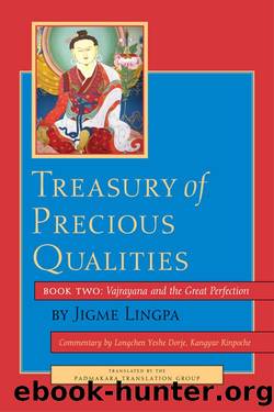 Treasury of Precious Qualities: Book Two: Vajrayana and the Great Perfection: 2 by Longchen Yeshe Dorje Kangyur Rinpoche & Jigme Lingpa