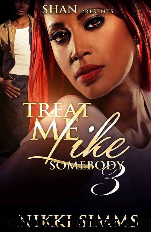 Treat Me Like Somebody 3 by Nikki Simms