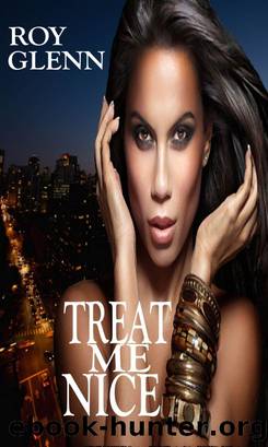 Treat Me Nice by Roy Glenn