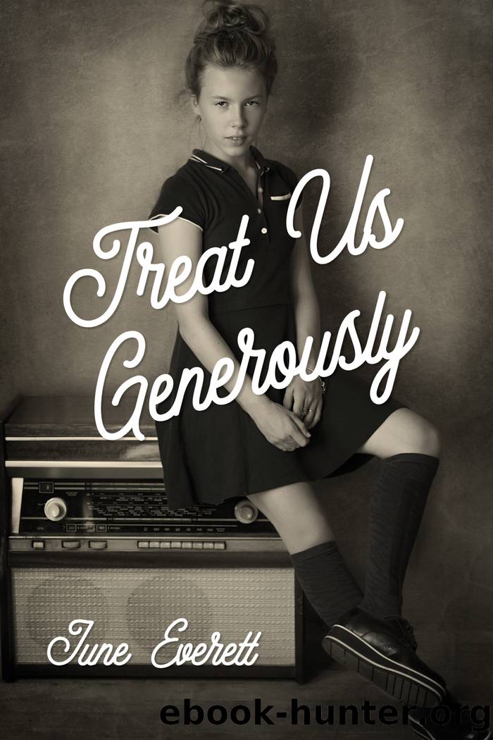 Treat Us Generously by June Everett