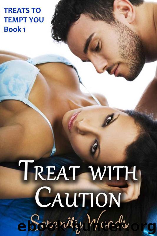Treat with Caution (Treats to Tempt You Book 1) by Serenity Woods