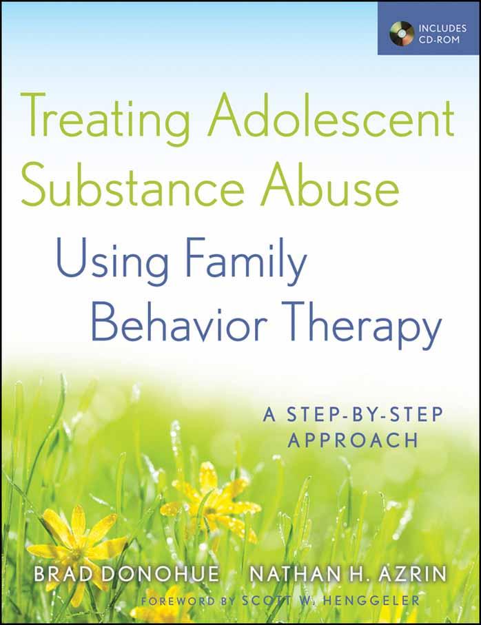 Treating Adolescent Substance Abuse Using Family Behavior Therapy: A Step-by-Step Approach by Brad Donohue Nathan H. Azrin