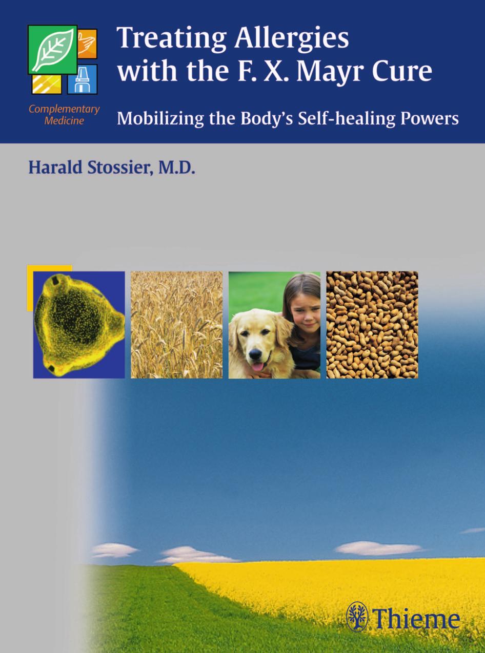 Treating Allergies with F.X. Mayr Therapy: Mobilizing the Body's Self-healing Powers by Harald Stossier