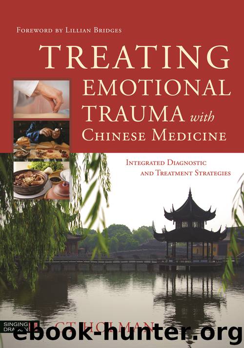 Treating Emotional Trauma with Chinese Medicine by CT Holman M.S. L.Ac