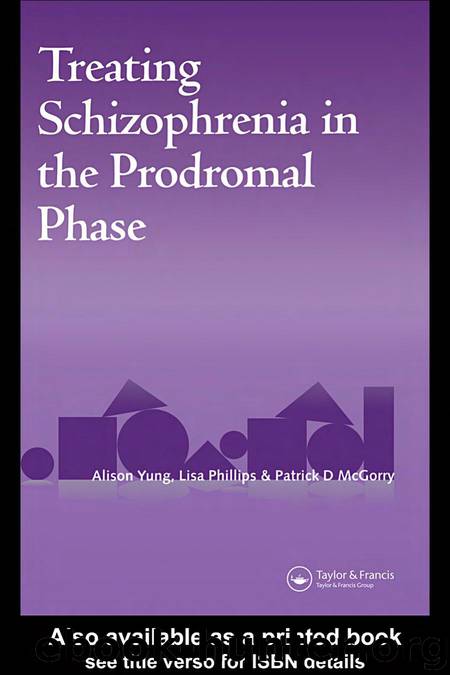 Treating Schizophrenia in the Prodromal Phase by Alison Yung & Lisa Phillips & Patrick D. McGorry