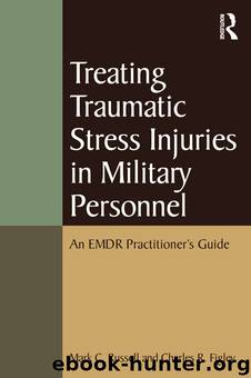 Treating Traumatic Stress Injuries in Military Personnel by Russell Mark C.; Figley Charles R.;
