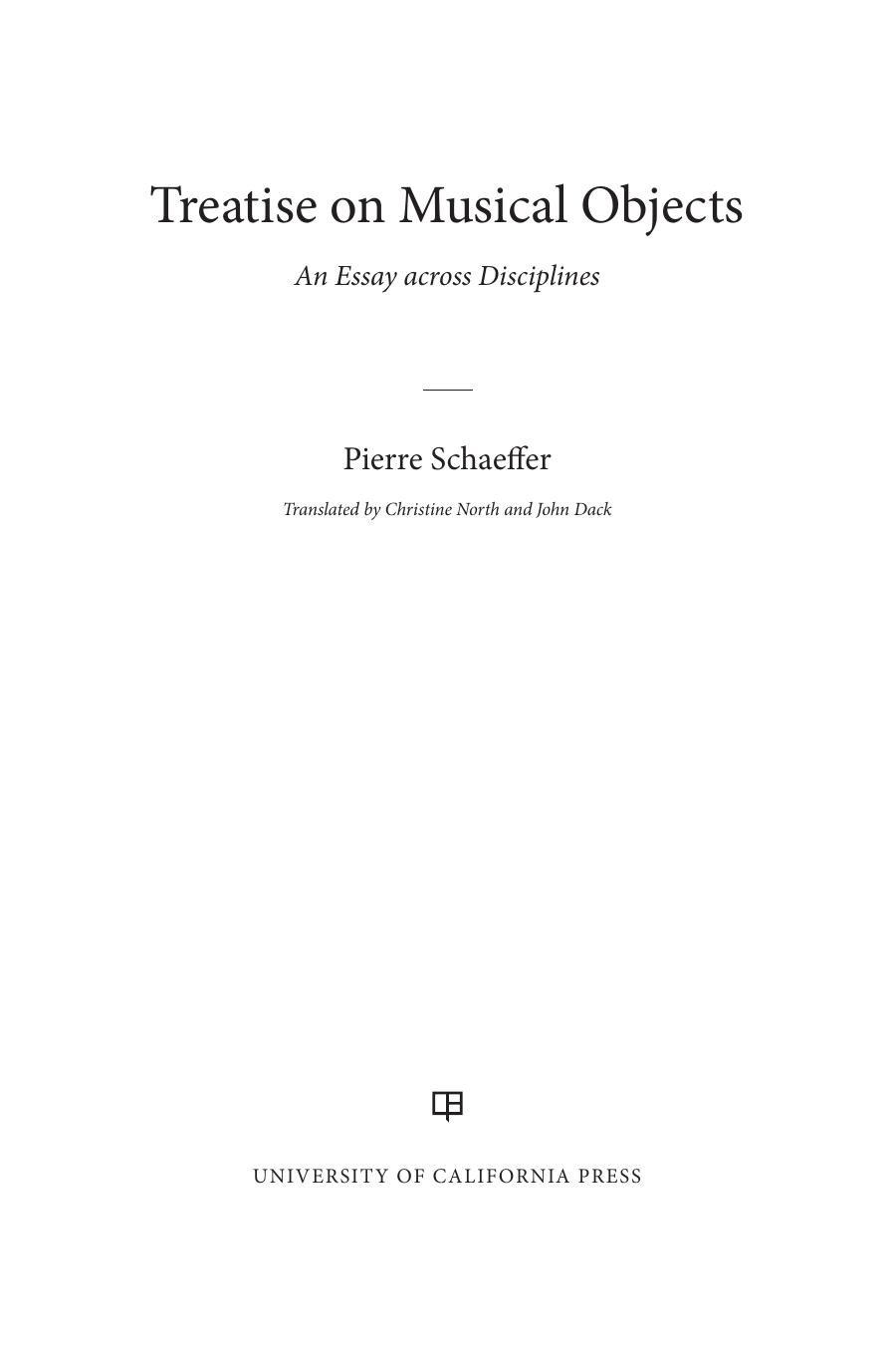 Treatise on Musical Objects: An Essay Across Disciplines by Pierre Schaeffer