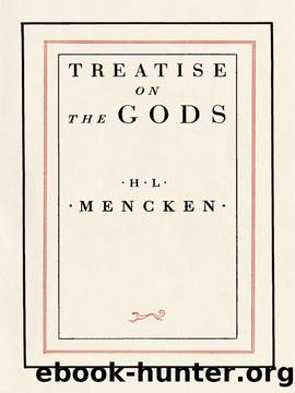 Treatise on the Gods by H. L. Mencken