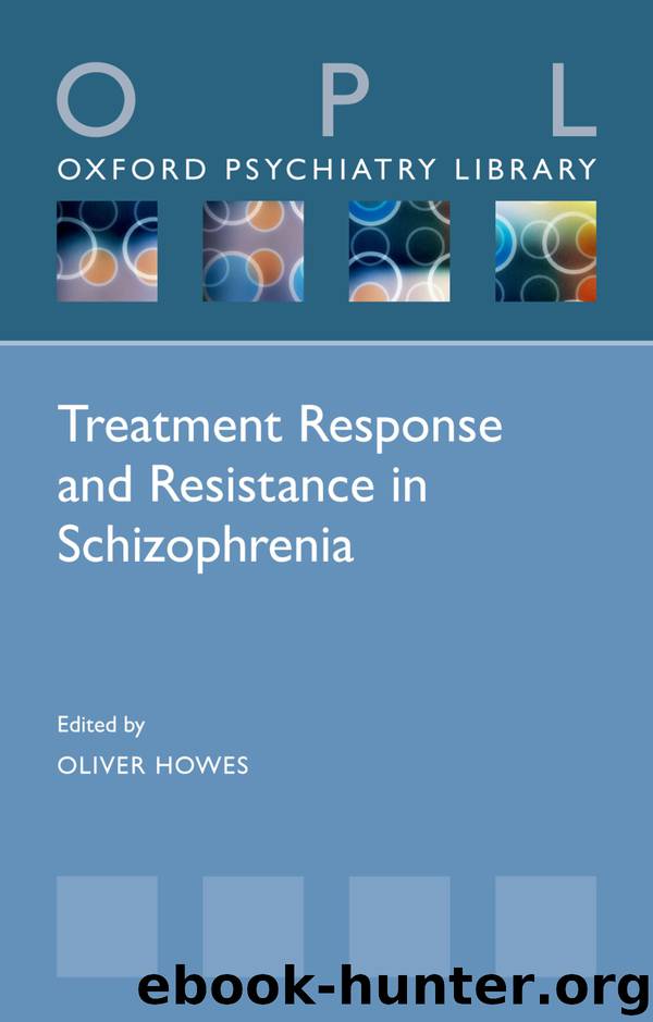 Treatment Response and Resistance in Schizophrenia (Oxford Psychiatry Library Series) by Unknown