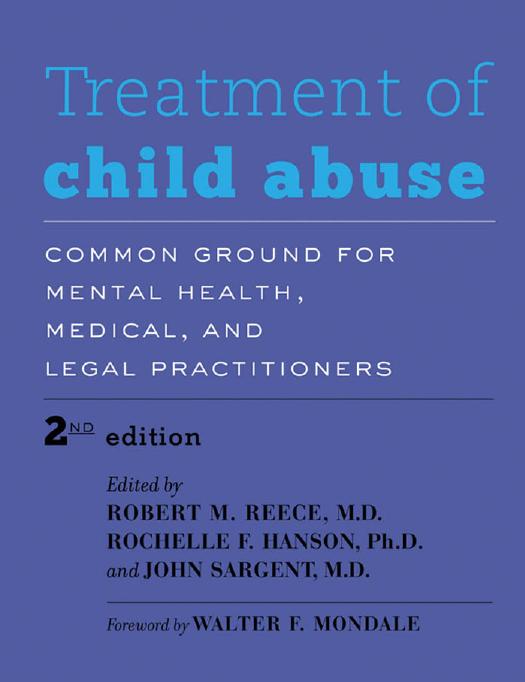 Treatment of Child Abuse : Common Ground for Mental Health, Medical, and Legal Practitioners by Robert M. Reece; Rochelle F. Hanson; John Sargent