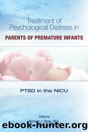 Treatment of Psychological Distress in Parents of Premature Infants by Shaw Richard J.;Horwitz Sarah;