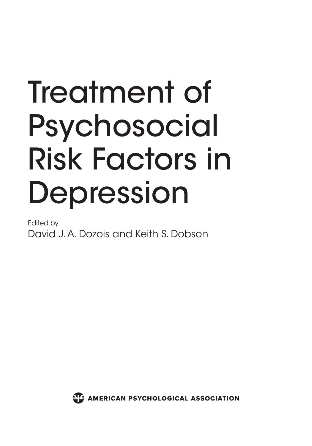 Treatment of Psychosocial Risk Factors in Depression by David J. A. Dozois Keith S. Dobson