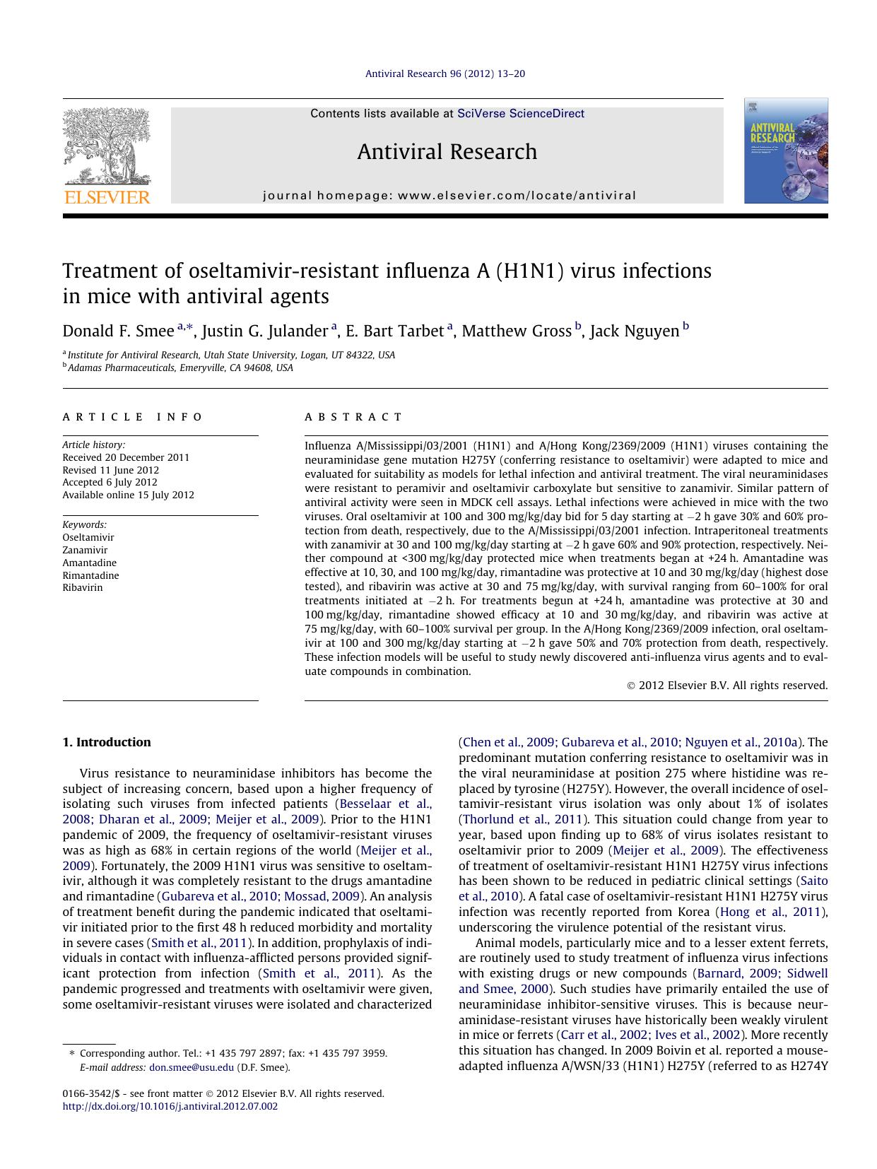 Treatment of oseltamivir-resistant influenza A (H1N1) virus infections in mice with antiviral agents by Donald F. Smee & Justin G. Julander & E. Bart Tarbet & Matthew Gross & Jack Nguyen