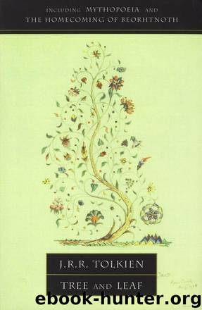 Tree and Leaf: Including MYTHOPOEIA by J.R.R. Tolkien