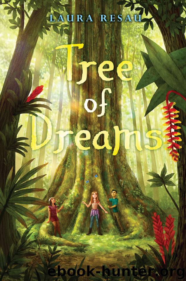 Tree of Dreams by Laura Resau